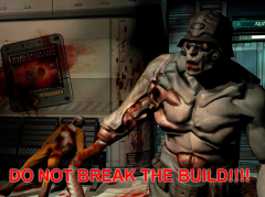 DO NOT BREAK THE BUILD!!!!!!!!!